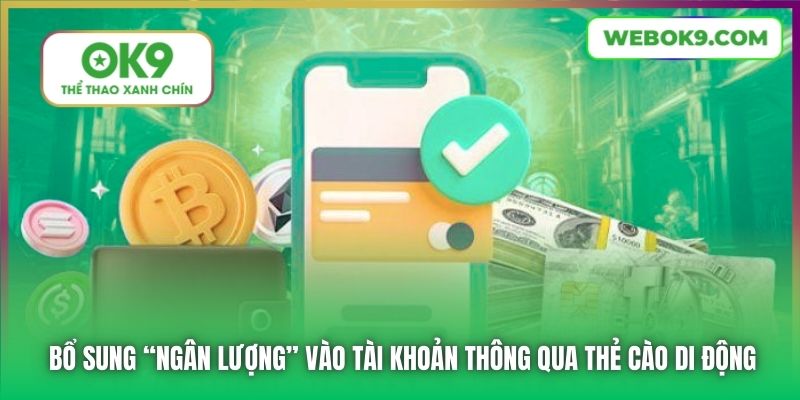 Bổ sung “ngân lượng” vào tài khoản thông qua thẻ cào di động