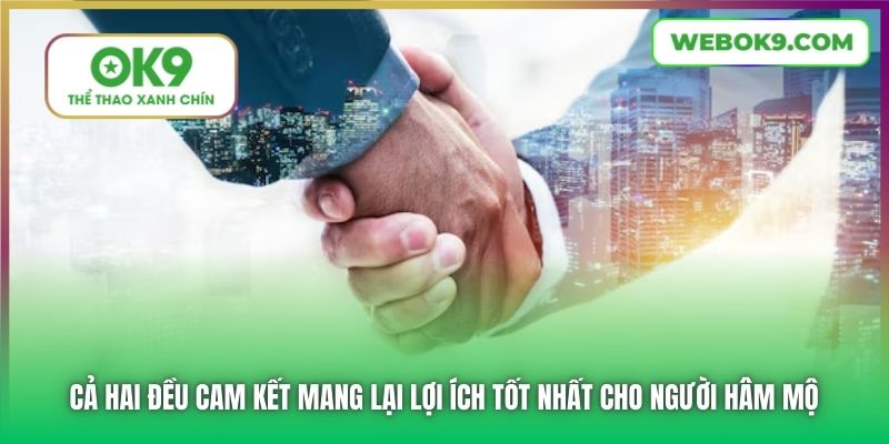 Cả hai đều cam kết mang lại lợi ích tốt nhất cho người hâm mộ
