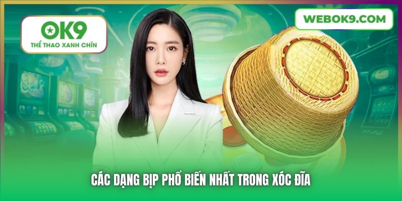Các dạng bịp phổ biến nhất trong Xóc Đĩa
