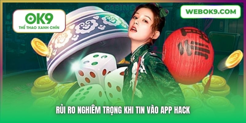 Rủi ro nghiêm trọng khi tin vào app hack