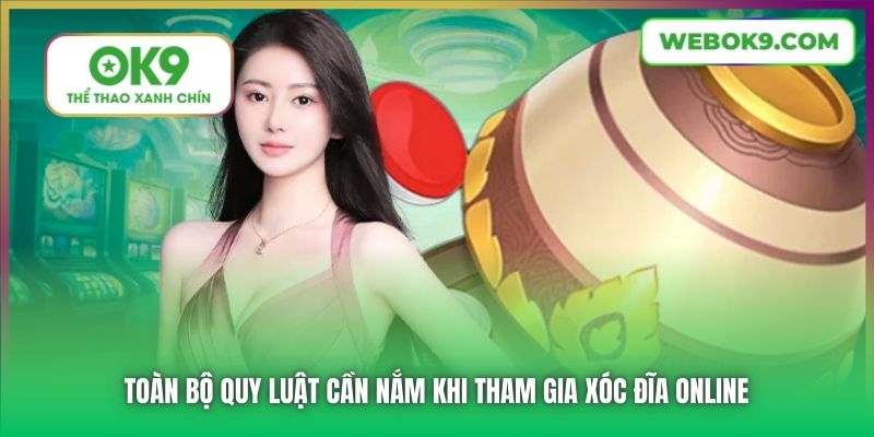 Toàn bộ quy luật cần nắm khi tham gia Xóc Đĩa online