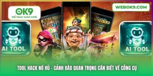 Tool Hack Nổ Hũ - Cảnh Báo Quan Trọng Cần Biết Về Công Cụ